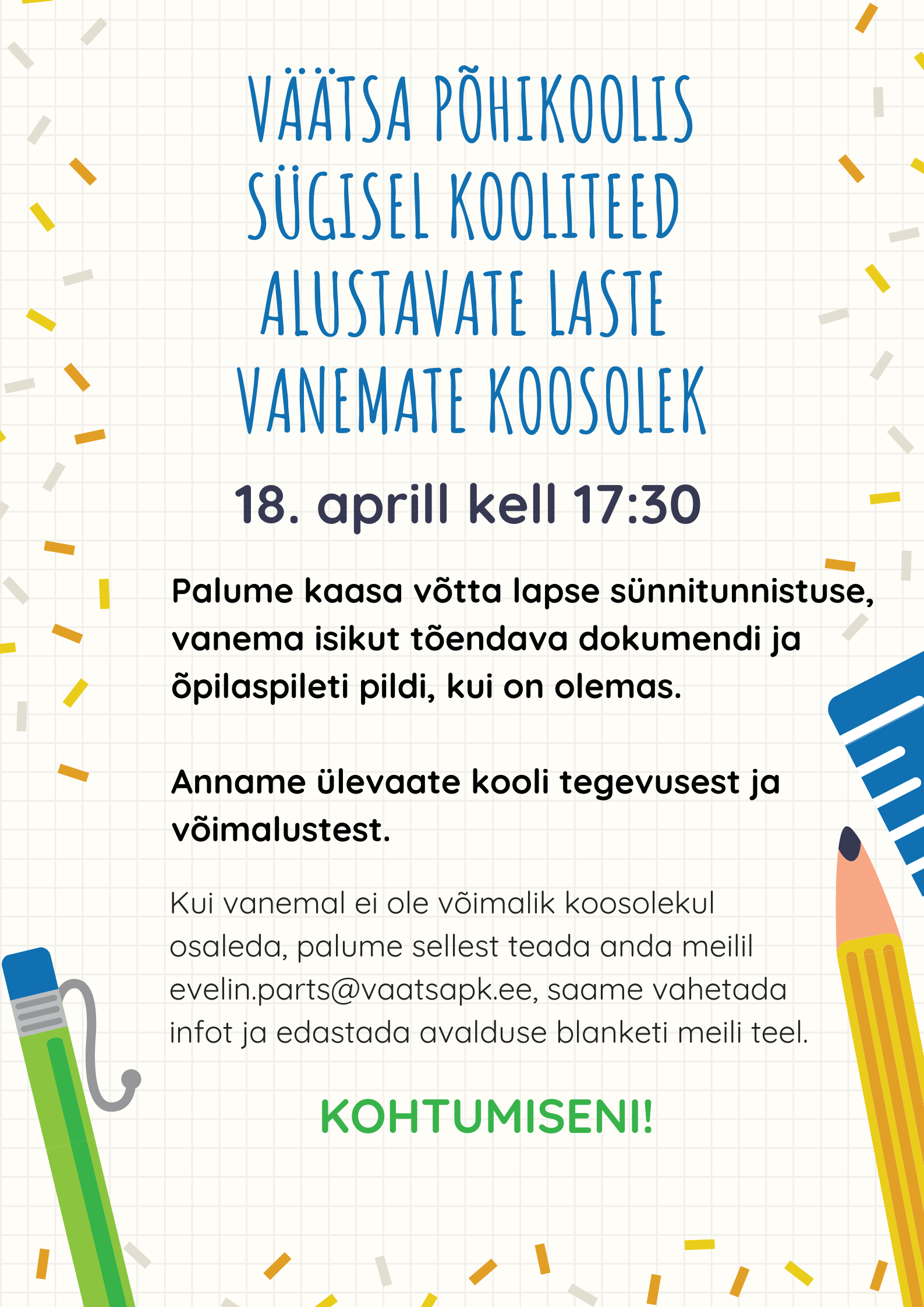 Väätsa Põhikoolis sügisel kooliteed  alustavate laste  vanemate koosolek 18.04.2022 kell 17.30