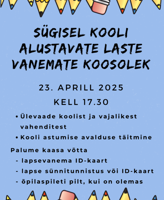 Sügisel kooli alustavate laste vanemate koosolek