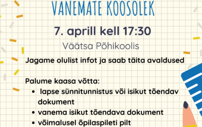 7. aprill kell 17:30 toimub sügisel kooliteed alustavate lastevanemate koosolek